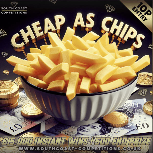 Cheap as chips : £15,000 instant wins, £500 end draw!