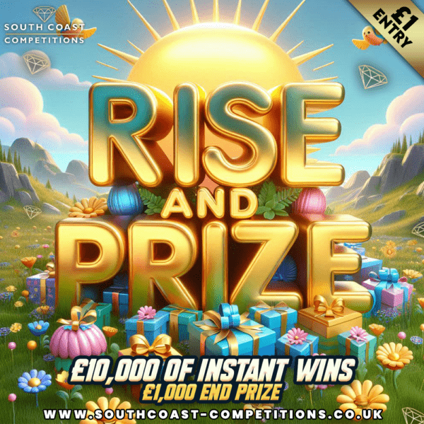RISE & PRIZE : £10,000 WORTH OF INSTANTS, 1K END DRAW!