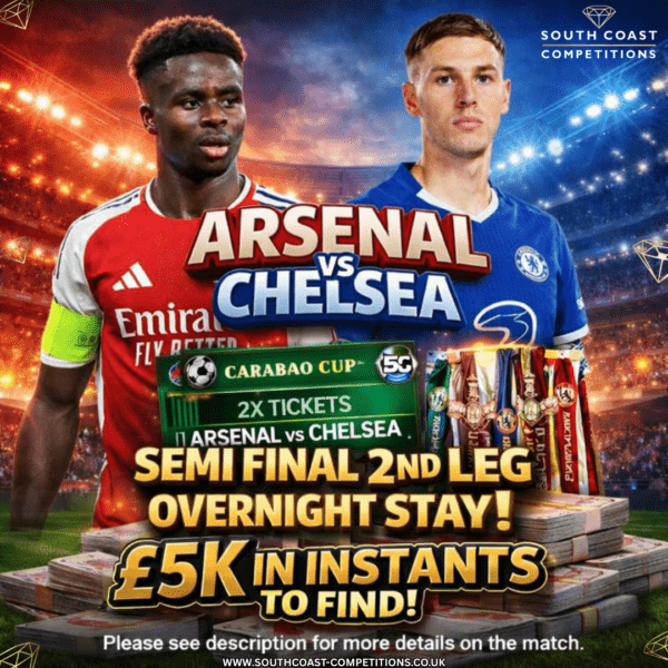 2x TICKETS FOR ARSENAL VS CHELSEA 2ND LEG + OVERNIGHT STAY WITH 5K INSTANTS!